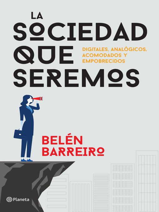 Title details for La sociedad que seremos by Belén Barreiro - Available